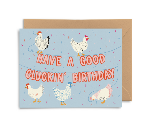 Good Cluckin' Birthday Card