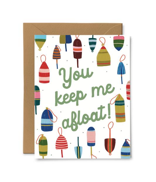 You Keep Me Afloat Card