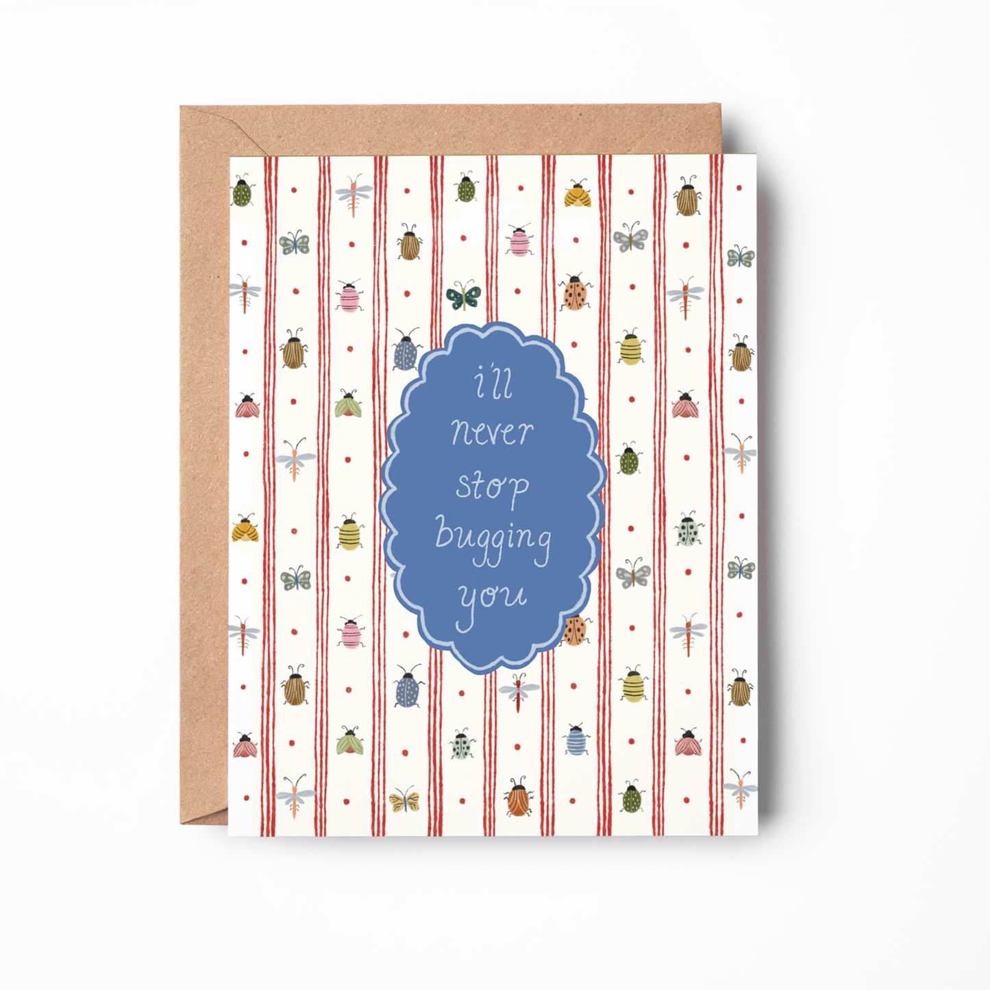 Never Stop Bugging Card